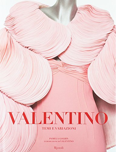 Valentino. Temi e variazioni. Ediz. illustrata Valentino. Temi e variazioni. Ediz. illustrata