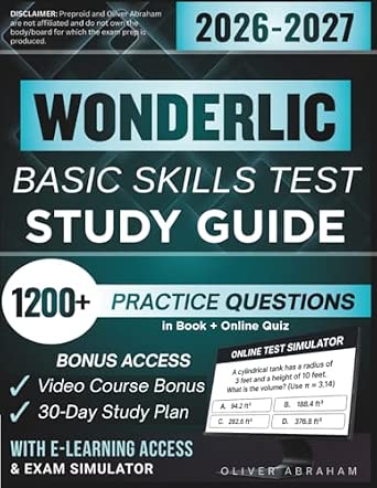 WONDERLIC BASIC SKILLS TEST STUDY GUIDE 2026 – 2027: Extended Edition and Detailed Review for WBST Verbal & Math, 1200+ Verified Questions and Answers and Hours of E-Learning Access to Pass the Exam