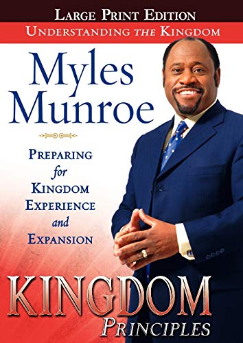 Kingdom Principles: Preparing For Kingdom Experience And Expansion