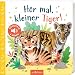 Produktbild Hör mal, kleiner Tiger!: Streicheln und hören | Hochwertiges Pappbilderbuch mit 5 Sounds und Fühlelementen für Kinder ab 18 Monaten