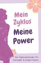 Mein Zyklus, meine Power: Der Zykluskalender für Teenager und junge Frauen - Fühl dich einfach gut in jeder Phase: Mit der Periode liebevoll im Blick und dem Kopf frei für das Leben