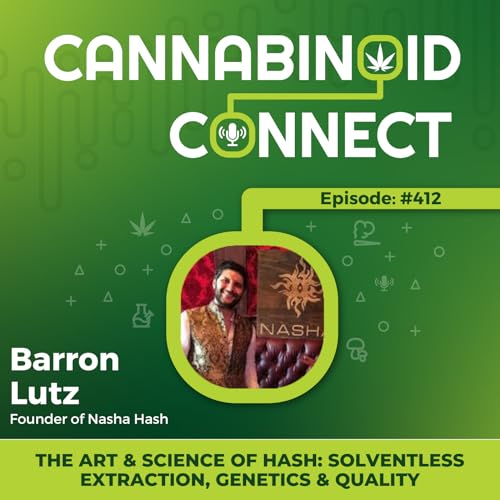 #412: The Art & Science of Hash: Barron Lutz on Solventless Extraction, Genetics & Quality