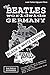 Produktbild The Beatles worldwide: Germany - 2nd Edition - Expanded - Black & White Edition: Discography edited in Germany by Odeon, Hörzu Electrola, Polydor, ... Guide. (Beatles Worldwide B/W, Band 4)