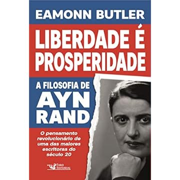 Capa do livro Liberdade é Prosperidade: A Filosofia de Ayn Rand