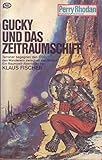  Perry Rhodan Gucky und das Zeitraumschiff