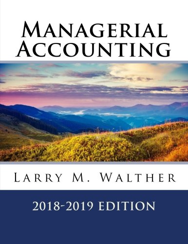 Managerial Accounting 2018-2019 Edition 1548394327 Book Cover