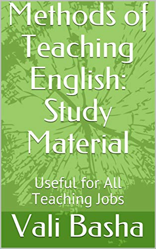 Methods of Teaching English: Study Material: Useful for All Teaching Jobs