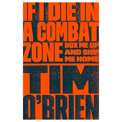 If I Die in a Combat Zone: Box Me Up and Ship Me Home