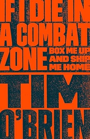 If I Die in a Combat Zone: Box Me Up and Ship Me Home