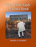 The White Lady of Pond Bank