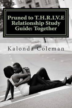 Pruned to T. H. R. I. V. e Relationship Study Guide: Together