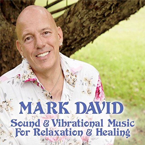 Amazon.com: Sound & Vibrational Music for Relaxation & Healing : Mark ...