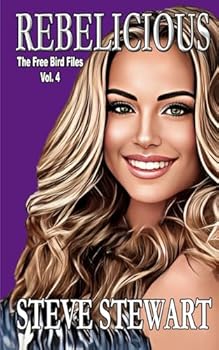 Paperback REBELICIOUS: The Free Bird Files Vol. 4 Book