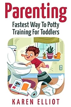 Paperback Parenting: Fastest Way To Potty Training For Toddlers Book