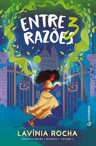Entre 3 razões (Trilogia Entre 3 mundos, vol. 3)