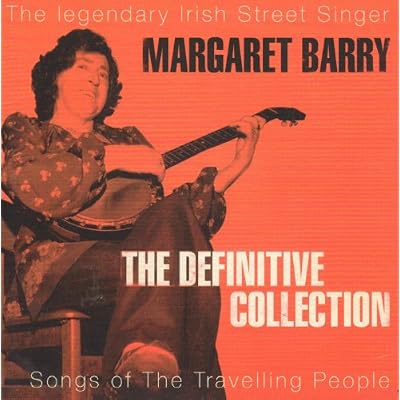 Margaret Barry - The Definitive Collection