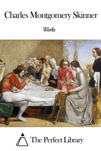 Works of Charles Montgomery Skinner (English Edition)