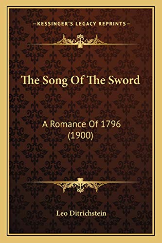 The Song Of The Sword: A Romance Of 1796 (1900)