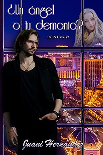 ¿Un ángel o tu demonio? (Bilogía Hell's Cave nº 2)