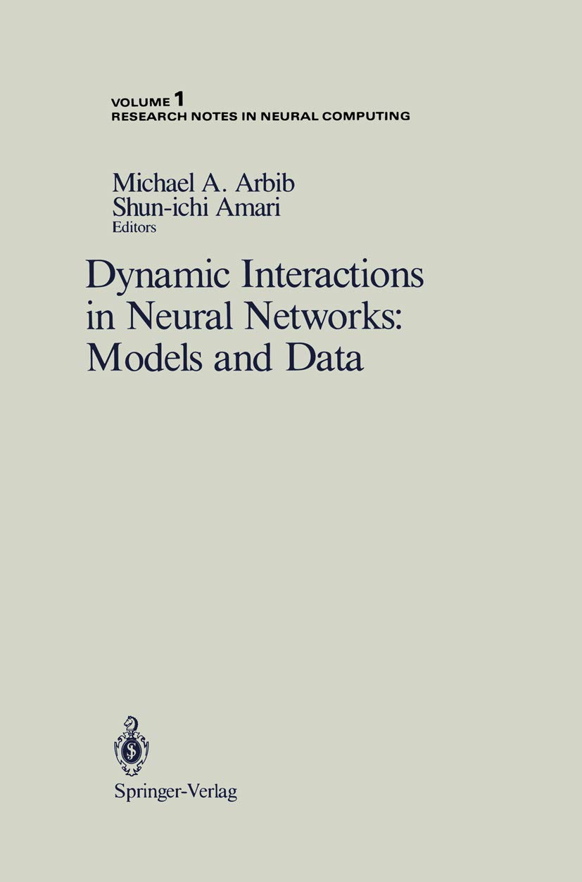 Buy Dynamic Interactions in Neural Networks: Models and Data: 1 (Research Notes in Neural Computing) — BookShops.in
