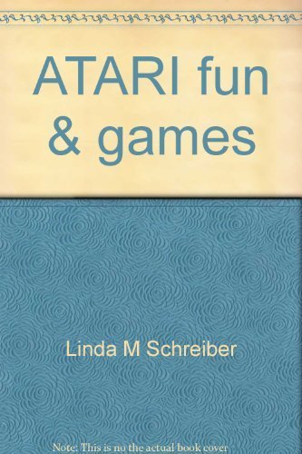 Used Book in Good Condition ATARI fun & games: Discover new heights in game-playing excitement on any ATARI--400, 600, 800, and 1200 systems, including XE and XL models!