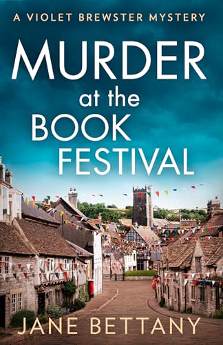 Murder at the Book Festival: An unputdownable and utterly gripping cozy mystery for 2024! (A Violet Brewster Mystery 2) (English Edition)