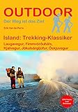 Island: Trekking-Klassiker Laugavegur, Fimmvörðuháls, Kjalvegur, Jökulsárgljúfur, Öskjuvegur (Outdoor Wanderführer) - Erik Van de Perre 