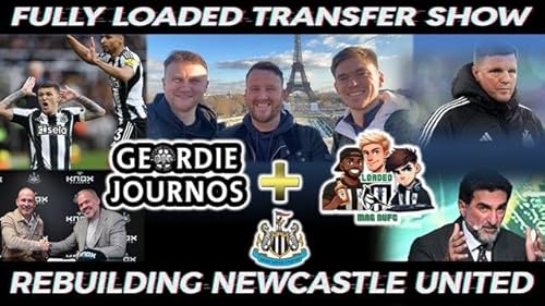 📰​ @GeordieJournos & @LOADEDMAGNUFC 💰Fully Loaded Transfer Show 👷&zwj;♂️Rebuilding NUFC