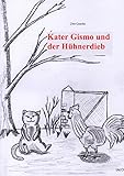  Kater Gismo und der Hühnerdieb