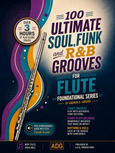 100 Ultimate Soul, Funk and R&B Grooves for Flute Foundational Series (English Edition)