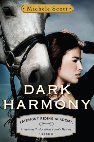 Dark Harmony: A Vivienne Taylor Horse Lover's Mystery (Fairmont Riding Academy Book 2)