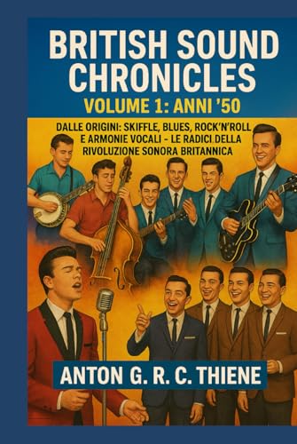 Photo de British Sound Chronicles Volume 1: Anni ’50: Skiffle, blues, rock’n’roll e armonie vocali: le radici della rivoluzione sonora britannica