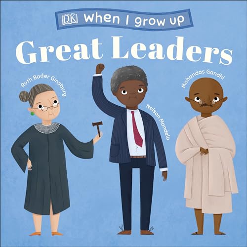 Image of When I Grow Up...Great Leaders: Kids Like You that Became Inspiring Leaders