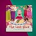 The Last Slice: A Three Kings Day Treat