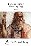 The Dialogues of Plato - Apology (Perfect Library)