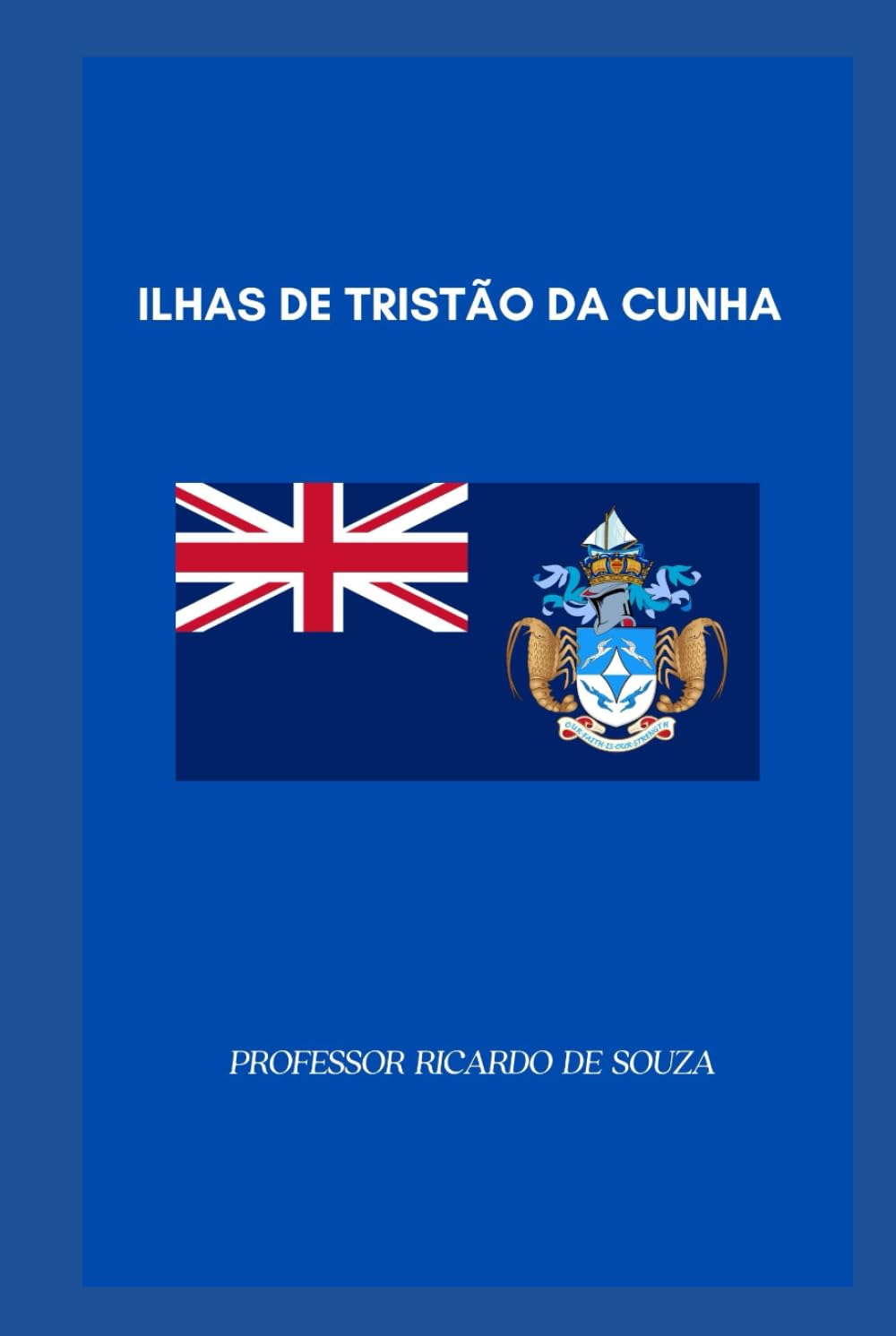 Ilhas de Tristão da Cunha: História e Geografia
