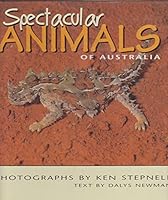 Spectacular Animals Of Australia 1876411562 Book Cover