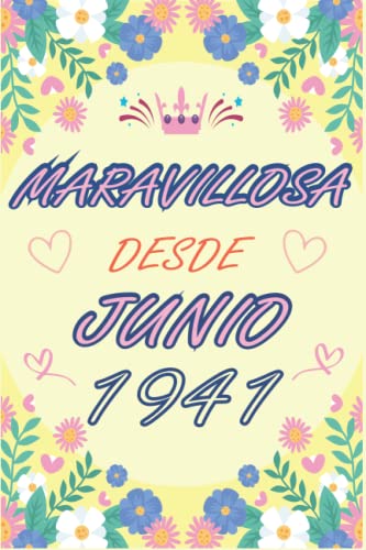 CUADERNO, MARAVILLOSA DESDE JUNIO 1941: Regalo de 81 cumpleaños para mujeres y hombres, ideas de 81 cumpleaños... un cumpleaños... divertido, cuaderno ... regalo de 81 cumpleaños para él/ella.
