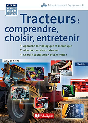 Tracteurs : comprendre, choisir, entretenir PDF