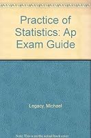 Practice of Statistics: Ap Exam Guide 0716777096 Book Cover