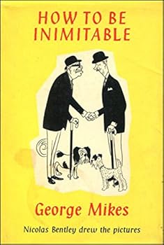 Hardcover How To Be Inimitable Coming of Age in England Book