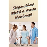 Stepmothers Wield a Mean Hairbrush