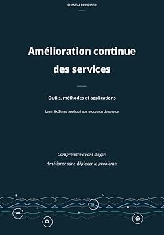 Amélioration continue des services: Outils, méthodes et applications