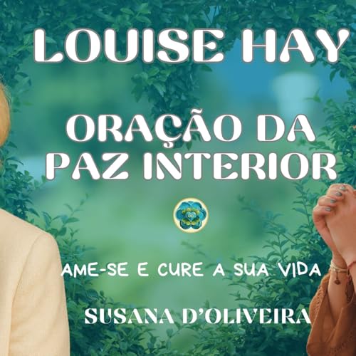 Page de couverture de Meditação e Oração para a Paz Interior de Louise Hay do livro "Ame-se e cure a sua vida"