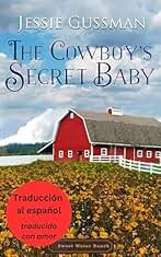 El Bebé Secreto del Vaquero (Rancho Agua Dulce 2) (Spanish - Sweet Water Ranch)