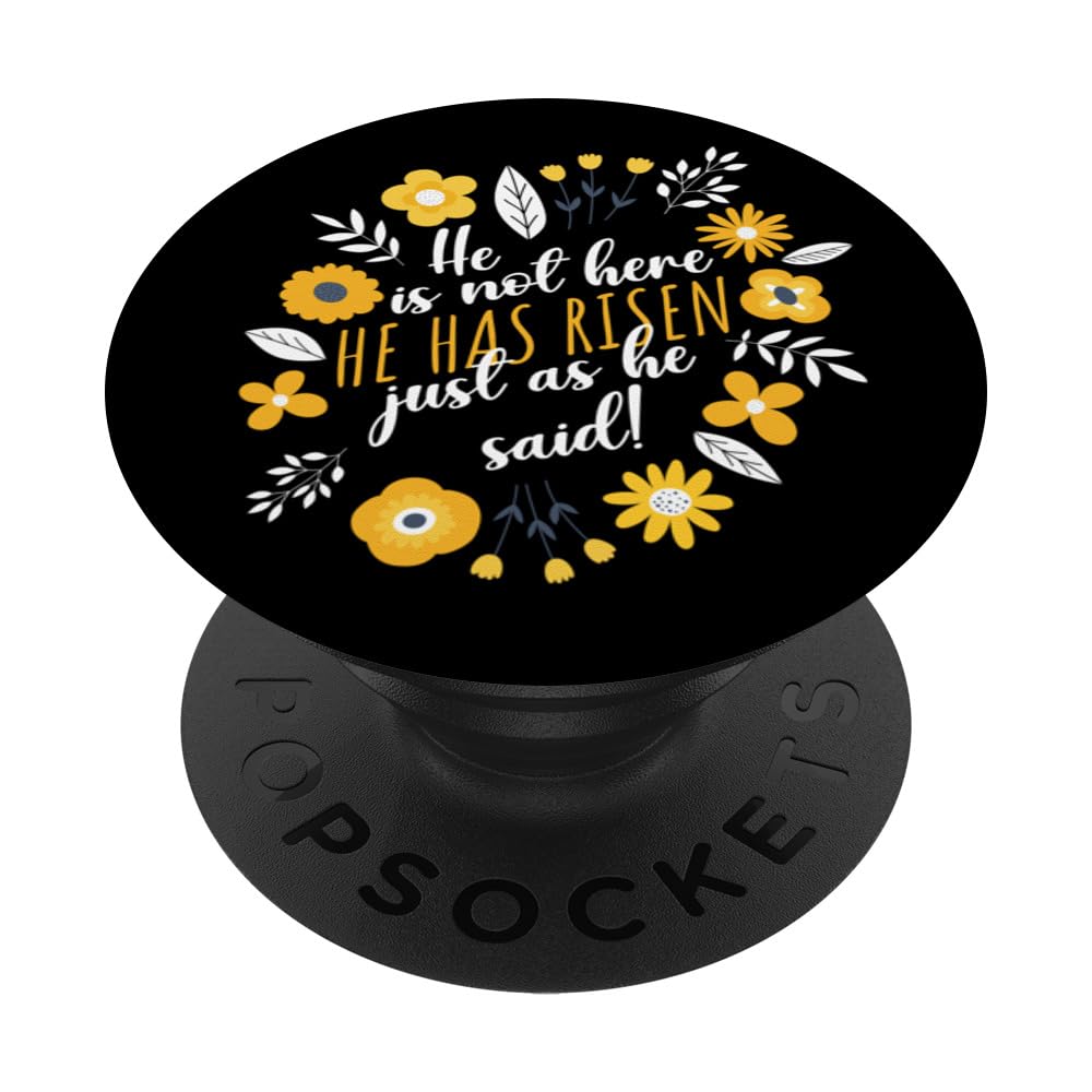 Christian Easter He Is Not Here He Has Risen Just As He Said PopSockets Swappable PopGrip, Black