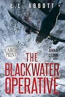 The Blackwater Operative (Large Print): An International Suspense Thriller Series: Book 1 1989325327 Book Cover