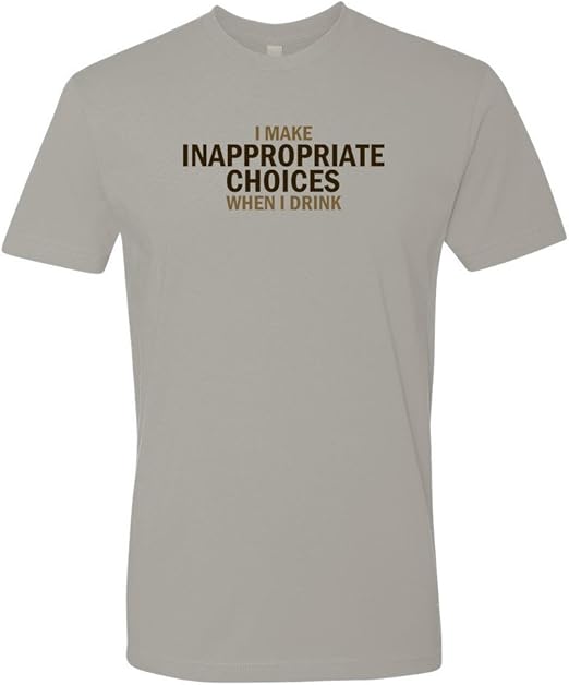 Panoware Men's Funny Drinking T-Shirt | I Make Inappropriate Choices When I Drink, Light Grey 