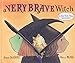 A Very Brave Witch (Paula Wiseman Books)