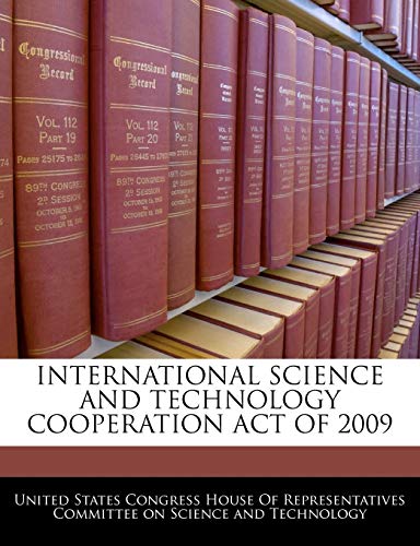 International Science and Technology Cooperation Act of 2009